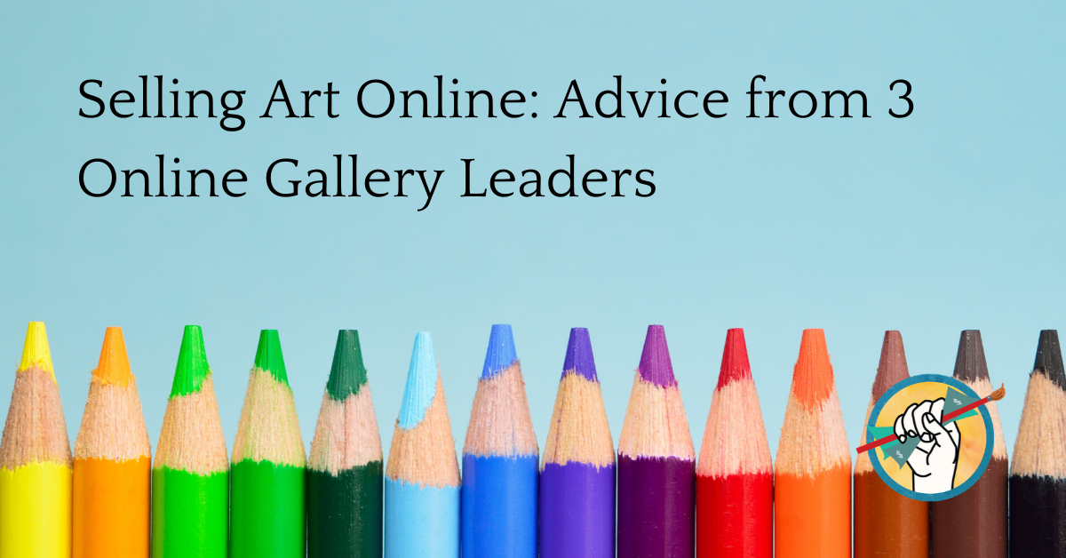 Selling Your Art Online Advice from 3 Online Gallery Leaders