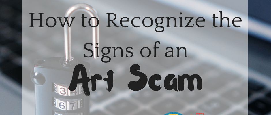 How to Recognize the Signs of an Art Scam