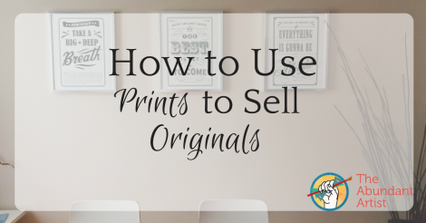 How to Use Prints to Sell Original Art - How to Sell Art Online ...