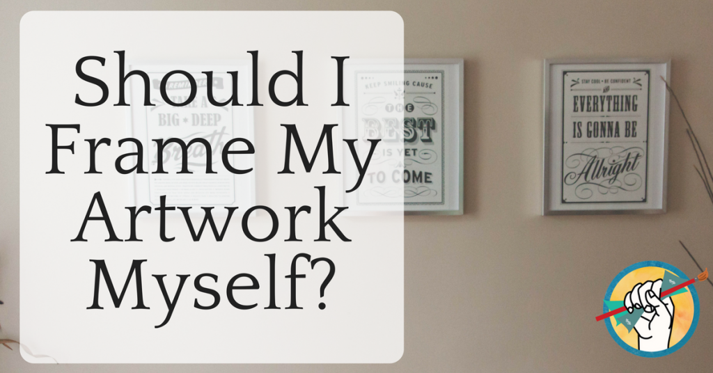 Should I Frame My Artwork Myself? How to Sell Art Online Online