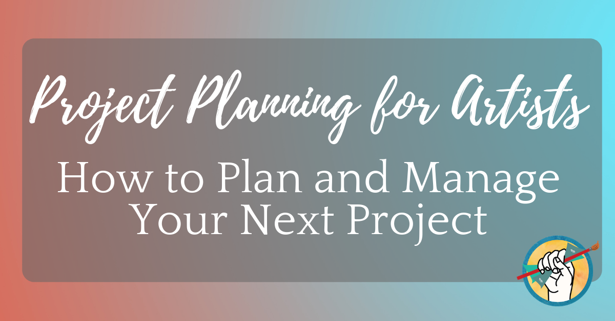 Project Planning for Artists