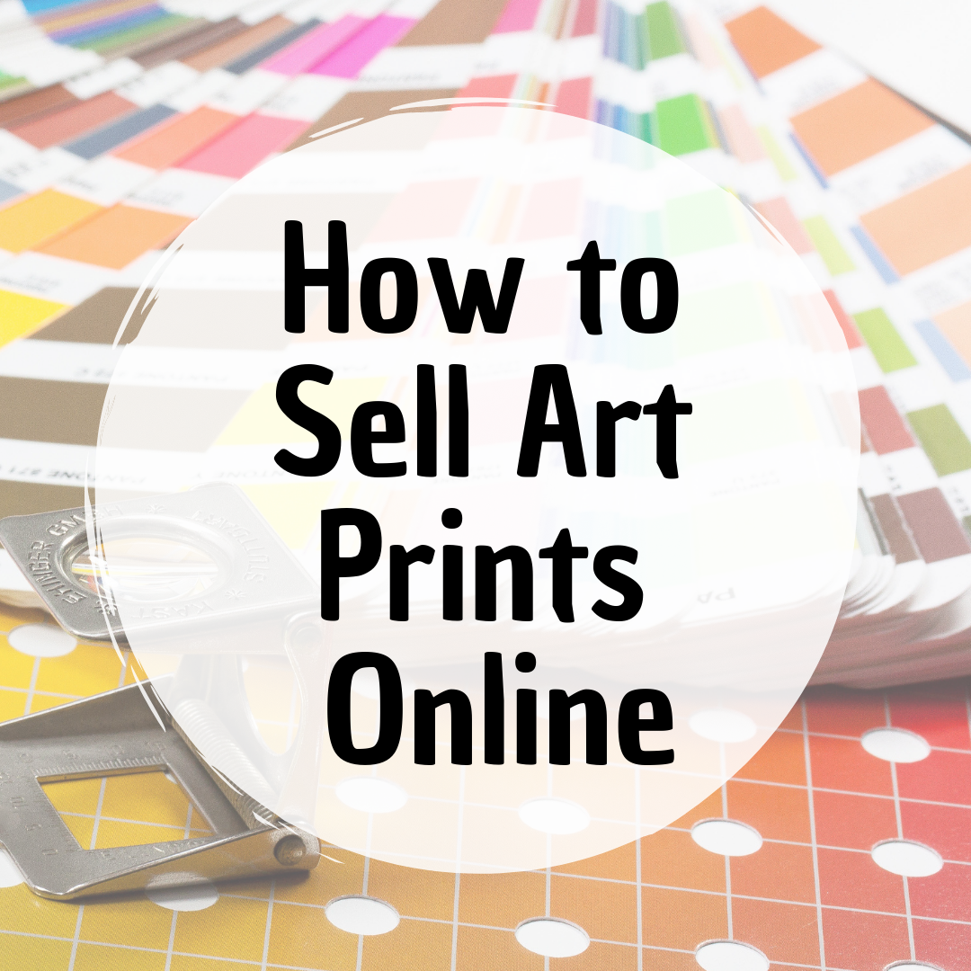 How to Sell Art Prints Online - How to Sell Art Online | Online