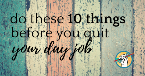 Artists, Do These 10 Things Before You Quit Your Day Job - How to Sell ...