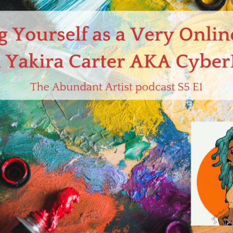 Finding Yourself as a Very Online Artist with Yakira Carter AKA CyberL0ve | TAA Podcast Season 5, Episode 1